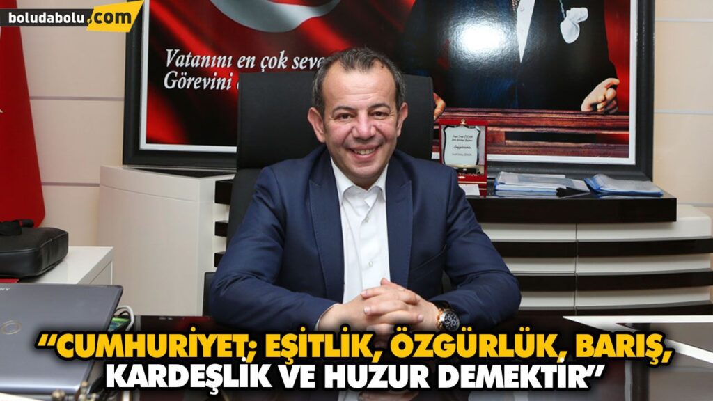 “CUMHURİYET; EŞİTLİK, ÖZGÜRLÜK, BARIŞ, KARDEŞLİK VE HUZUR DEMEKTİR” “CUMHURİYET; EŞİTLİK, ÖZGÜRLÜK, BARIŞ, KARDEŞLİK VE HUZUR DEMEKTİR”