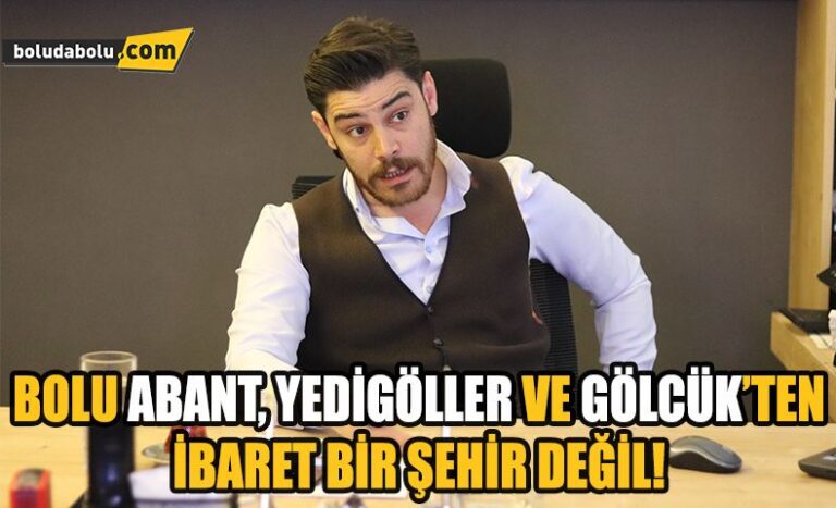 Bolu Abant, Yedigöller ve Gölcük’ten ibaret bir şehir değil!