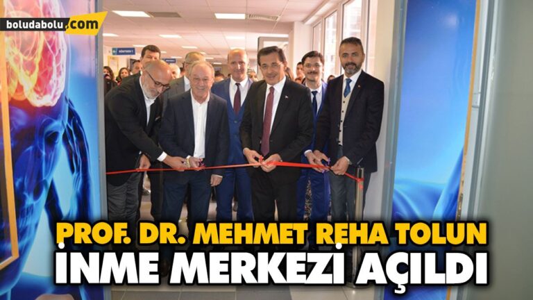 PROF. DR. MEHMET REHA TOLUN İNME MERKEZİ AÇILDI