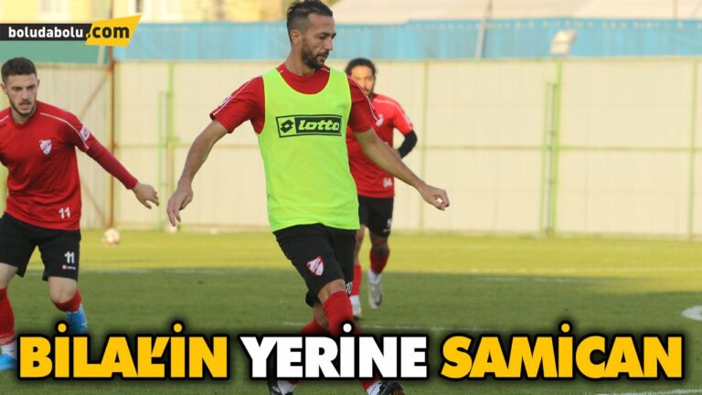 BİLAL’İN YERİNE SAMİCAN