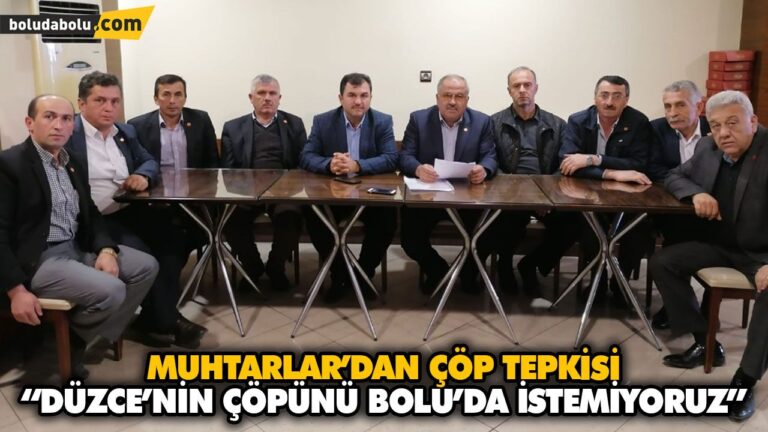 MUHTARLAR’DAN ÇÖP TEPKİSİ
