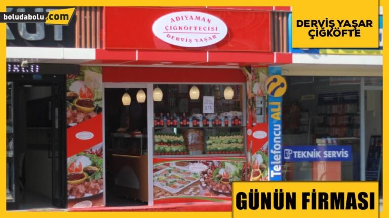 DERVİŞ YAŞAR ÇİĞKÖFTECİ GÜNÜN FİRMASI