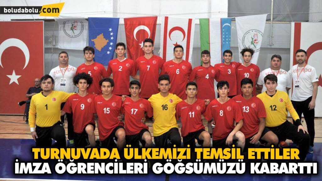 TURNUVADA ÜLKEMİZİ TEMSİL ETTİLER TURNUVADA ÜLKEMİZİ TEMSİL ETTİLER