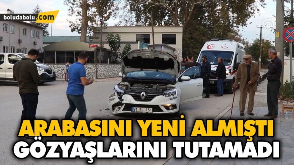 ARABASINI YENİ ALMIŞTI GÖZYAŞLARINI TUTAMADI ARABASINI YENİ ALMIŞTI GÖZYAŞLARINI TUTAMADI
