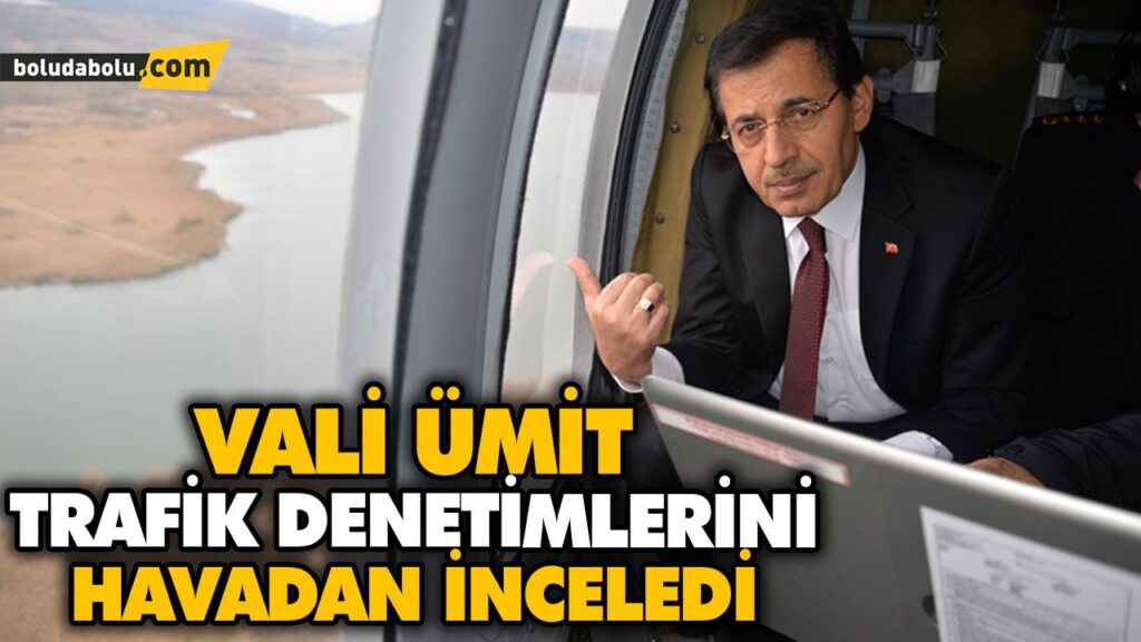VALİ ÜMİT TRAFİK DENETİMLERİNİ HAVADAN İNCELEDİ VALİ ÜMİT TRAFİK DENETİMLERİNİ HAVADAN İNCELEDİ