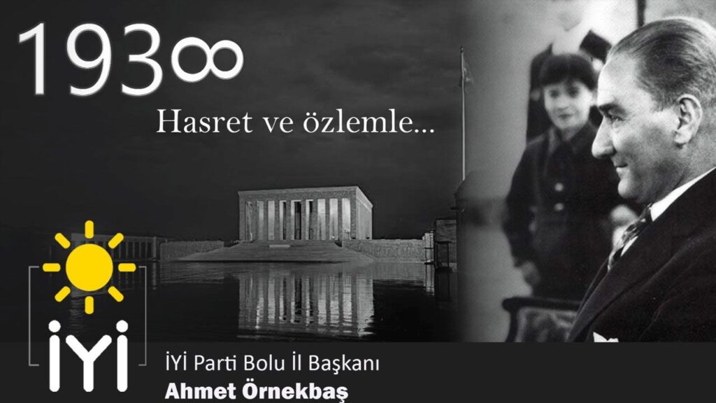 “İŞTE O MUSTAFA KEMAL ÖLMEZ” “İŞTE O MUSTAFA KEMAL ÖLMEZ”