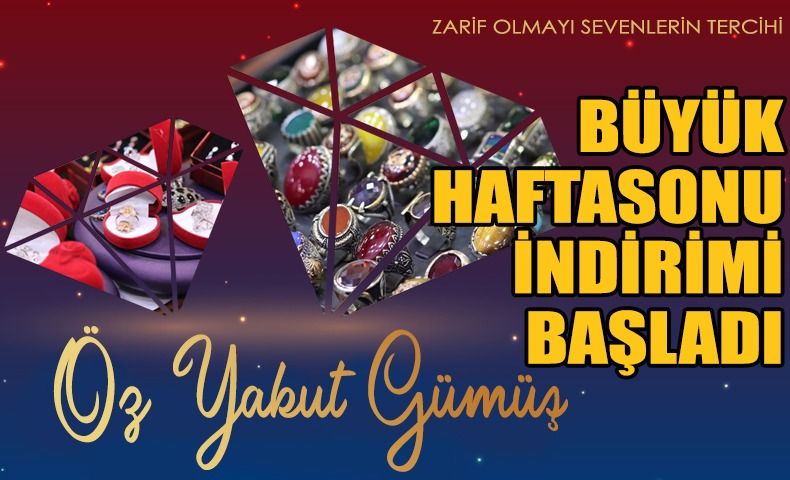 ÖZYAKUT GÜMÜŞ’TEN HAFTASONU İNDİRİMİ ÖZYAKUT GÜMÜŞ’TEN HAFTASONU İNDİRİMİ
