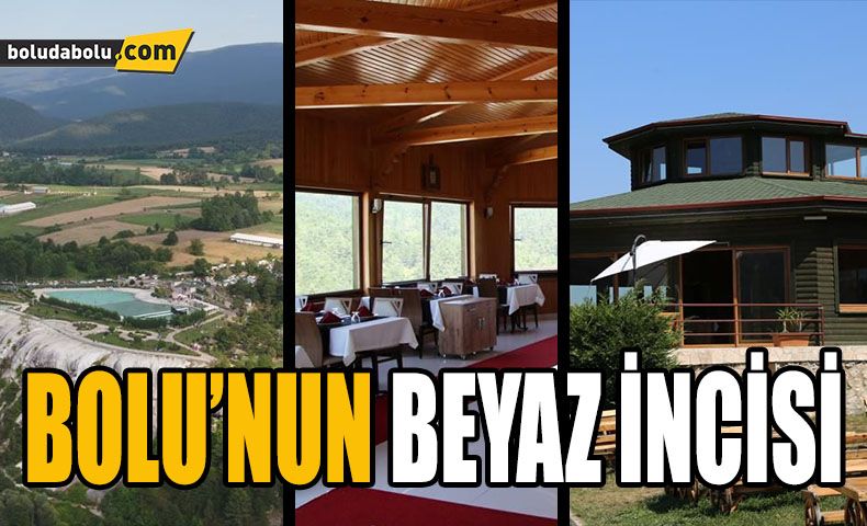 BOLU’NUN BEYAZ İNCİSİ BOLU’NUN BEYAZ İNCİSİ
