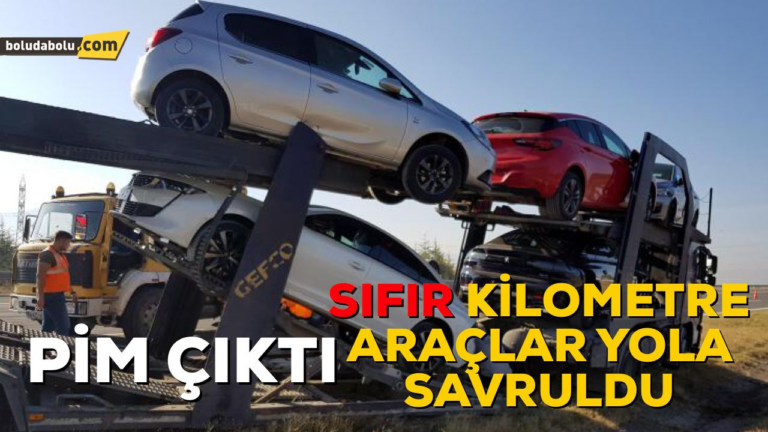 SIFIR OTOMOBİLLER YOLA SAVRULDU