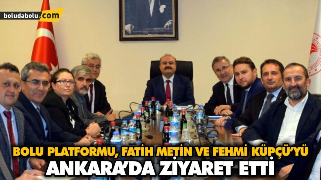 BOLU PLATFORMU PROJE VE GÜNCEL KONULARLA İLGİLİ ÖNERİLERİNİ ANKARA’YA İLETTİ BOLU PLATFORMU PROJE VE GÜNCEL KONULARLA İLGİLİ ÖNERİLERİNİ ANKARA’YA İLETTİ