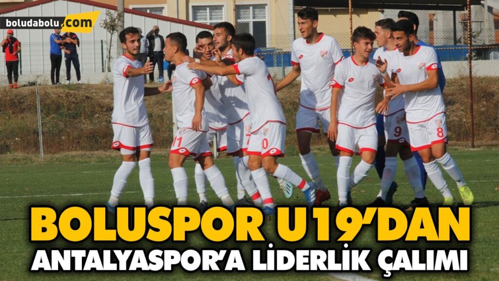 BOLUSPOR U19’DAN ANTALYASPOR’A LİDERLİK ÇALIMI BOLUSPOR U19’DAN ANTALYASPOR’A LİDERLİK ÇALIMI