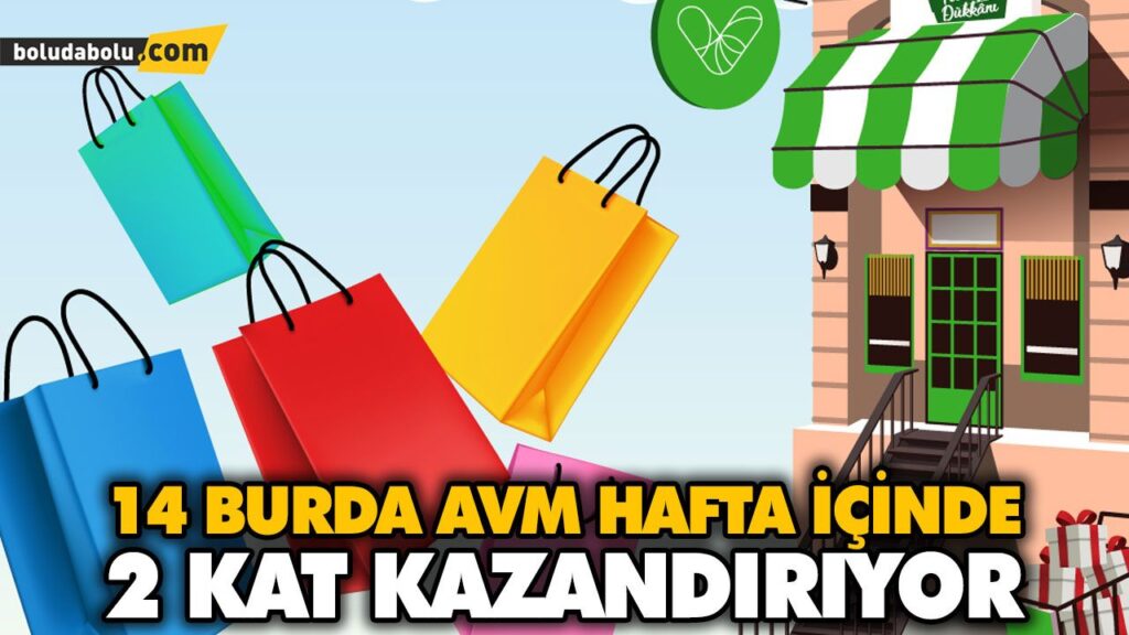 14 BURDA AVM HAFTA İÇİNDE 2 KAT KAZANDIRIYOR 14 BURDA AVM HAFTA İÇİNDE 2 KAT KAZANDIRIYOR