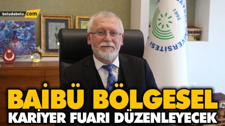 BAİBÜ BÖLGESEL KARİYER FUARI DÜZENLEYECEK