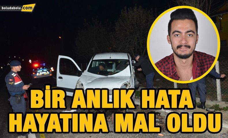 BİR ANLIK HATA HAYATINA MAL OLDU BİR ANLIK HATA HAYATINA MAL OLDU