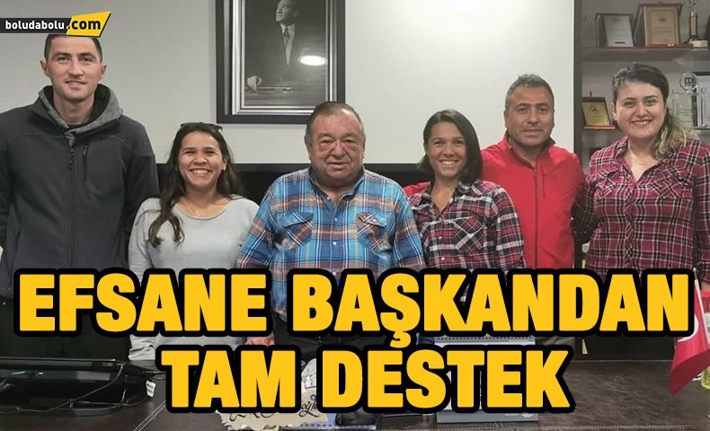 EFSANE BAŞKANDAN TAM DESTEK EFSANE BAŞKANDAN TAM DESTEK