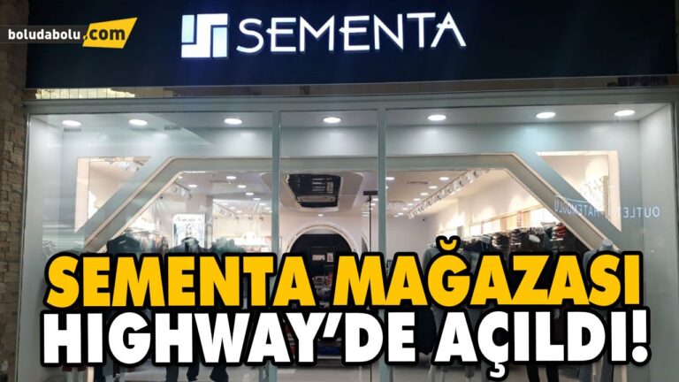 SEMENTA MAĞAZASI HIGHWAY’DE AÇILDI!