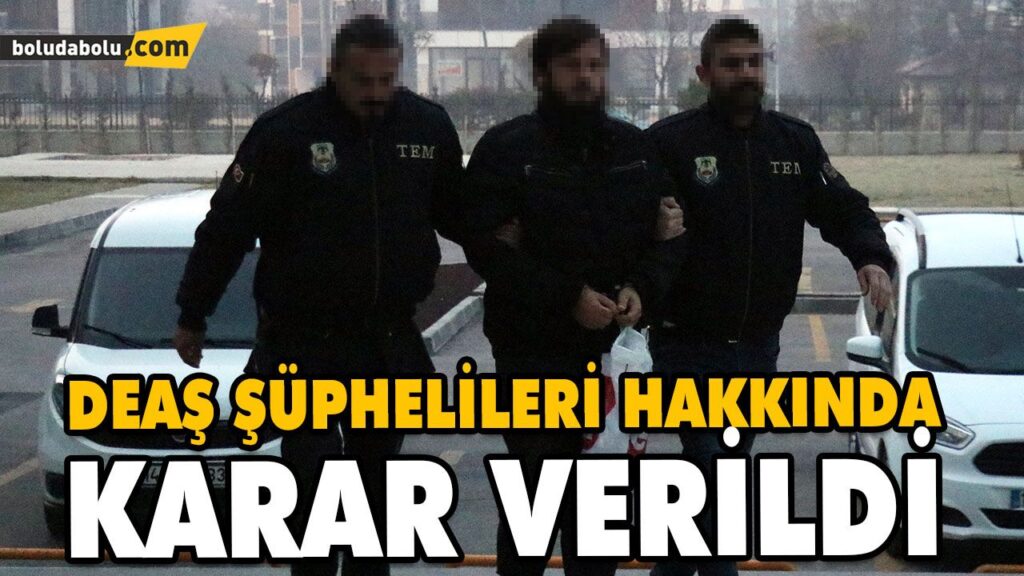 DEAŞ ŞÜPHELİSİ TUTUKLANDI