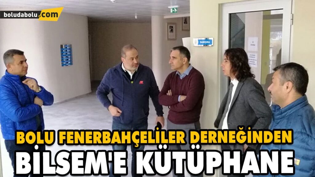 BOLU FENERBAHÇELİLER DERNEĞİNDEN BİLSEM’E KÜTÜPHANE BOLU FENERBAHÇELİLER DERNEĞİNDEN BİLSEM’E KÜTÜPHANE