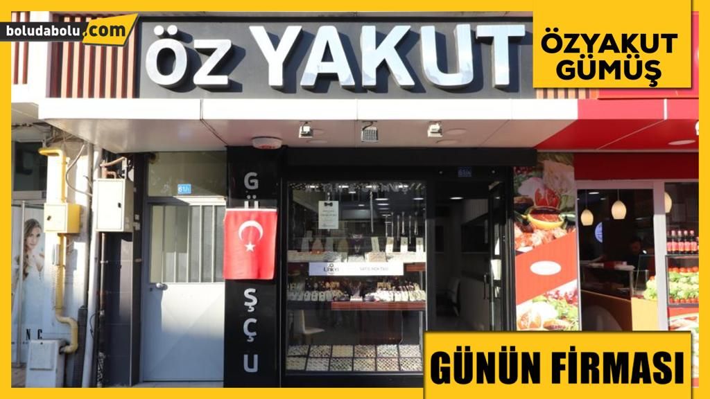 ÖZYAKUT GÜMÜŞ GÜNÜN FİRMASI