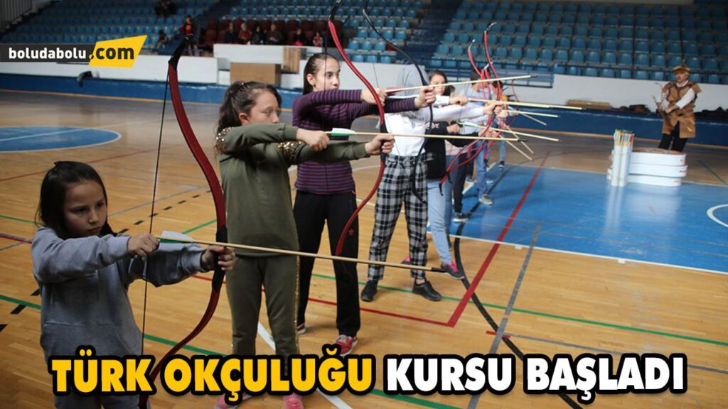 TÜRK OKÇULUĞU KURSU BAŞLADI TÜRK OKÇULUĞU KURSU BAŞLADI
