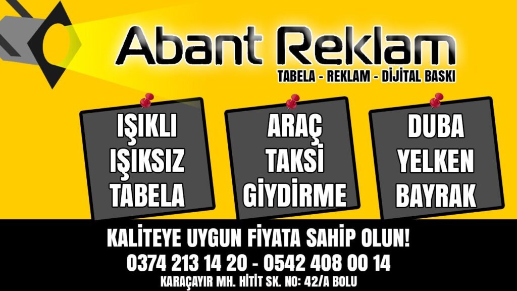 TABELA VE BASKININ ADRESİ ABANT REKLAM TABELA VE BASKININ ADRESİ ABANT REKLAM
