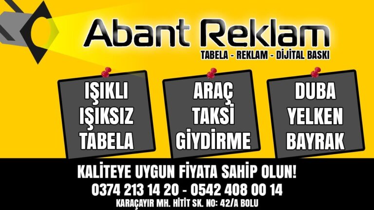 TABELA VE BASKININ ADRESİ ABANT REKLAM
