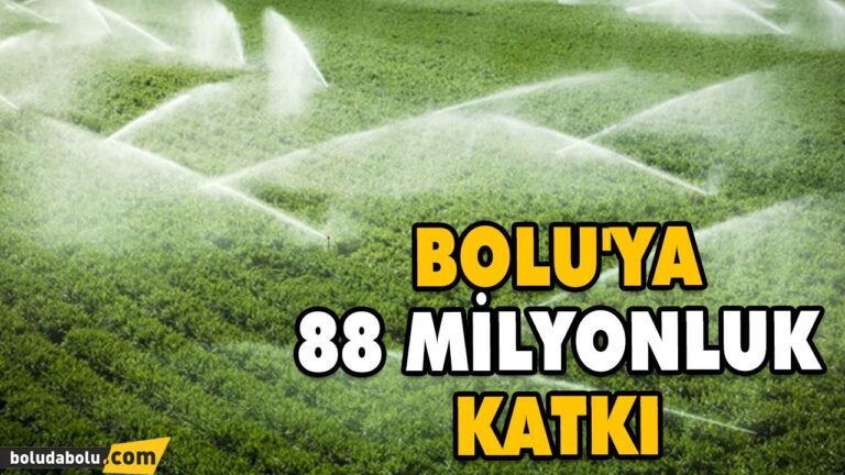 BOLU’DA 296 BİN 500 DEKAR TARIM ARAZİSİ SULANDI
