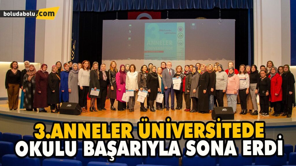 3. ANNELER ÜNİVERSİTEDE OKULU BAŞARIYLA SONA ERDİ