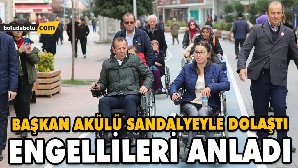 BAŞKAN AKÜLÜ SANDALYEYLE DOLAŞTI, ENGELLİLERİ ANLADI
