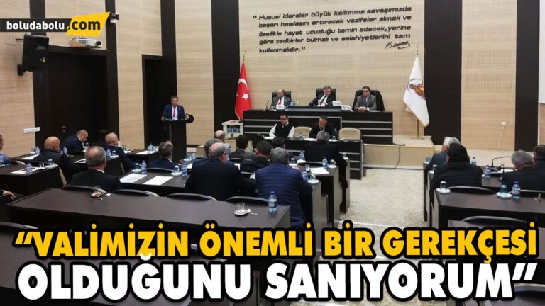 “VALİMİZİN ÖNEMLİ BİR GEREKÇESİ OLDUĞUNU SANIYORUM”