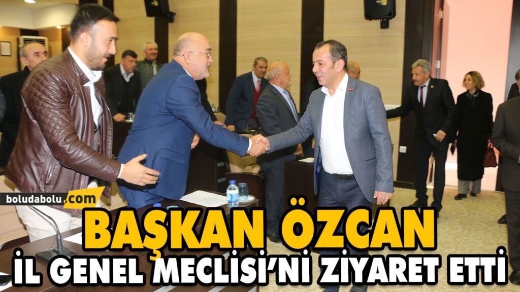BAŞKAN ÖZCAN İL GENEL MECLİSİ’Nİ ZİYARET ETTİ BAŞKAN ÖZCAN İL GENEL MECLİSİ’Nİ ZİYARET ETTİ