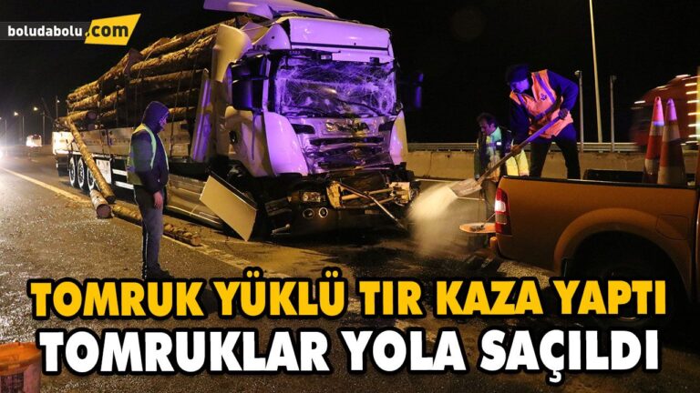 ANADOLU OTOYOLU’NDA TOMRUK YÜKLÜ TIR KAMYONLA ÇARPIŞTI: 1 YARALI
