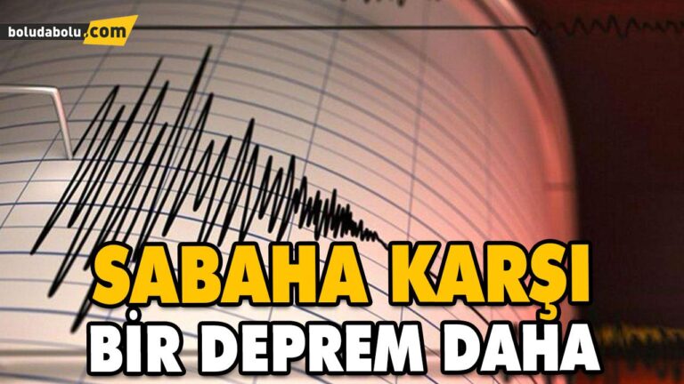 SABAHA KARŞI BİR DEPREM DAHA