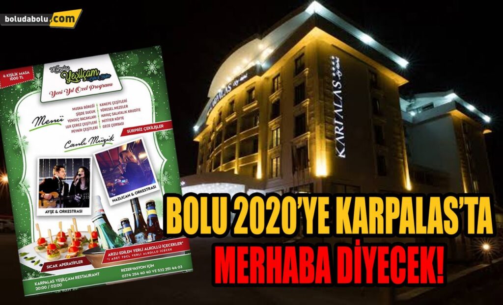 BOLU 2020’YE KARPALAS’TA MERHABA DİYECEK! BOLU 2020’YE KARPALAS’TA MERHABA DİYECEK!