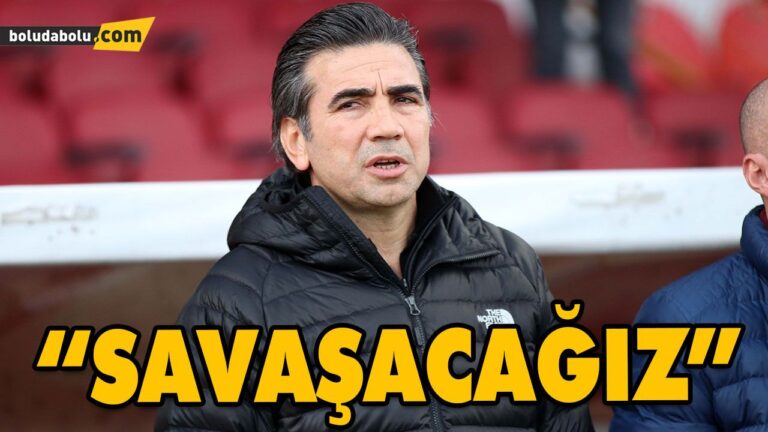 “TESLİM OLMAK YOK, SAVAŞACAĞIZ”