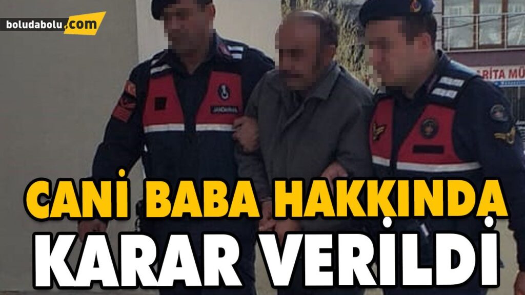 CANİ BABA HAKKINDA KARAR VERİLDİ CANİ BABA HAKKINDA KARAR VERİLDİ