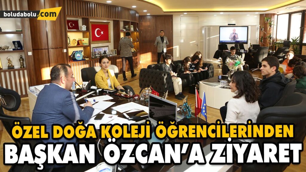 ÖZEL DOĞA KOLEJİ ÖĞRENCİLERİNDEN BAŞKAN ÖZCAN’A ZİYARET ÖZEL DOĞA KOLEJİ ÖĞRENCİLERİNDEN BAŞKAN ÖZCAN’A ZİYARET