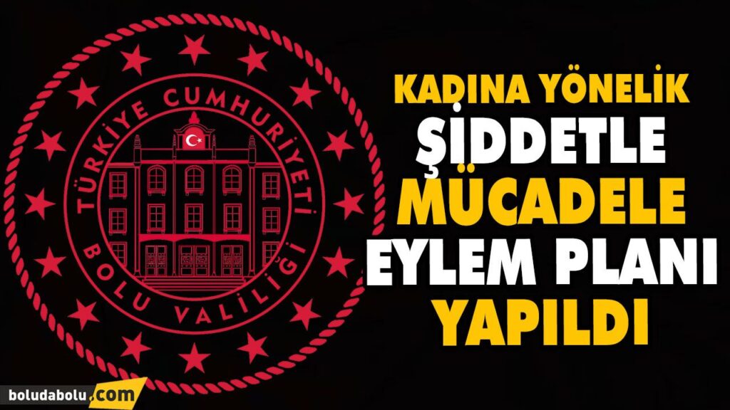 KADINA YÖNELİK ŞİDDETLE MÜCADELE EYLEM PLANI YAPILDI KADINA YÖNELİK ŞİDDETLE MÜCADELE EYLEM PLANI YAPILDI