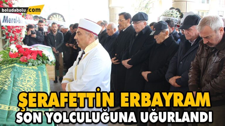 ERBAYRAM SON YOLCULUĞUNA UĞURLANDI