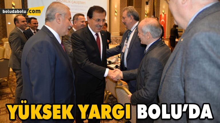 YÜKSEK YARGI BOLU’DA