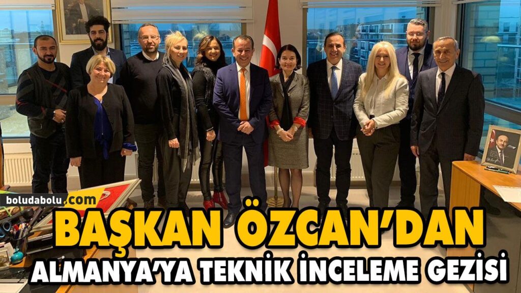 BAŞKAN ÖZCAN’DAN ALMANYA’YA TEKNİK İNCELEME GEZİSİ BAŞKAN ÖZCAN’DAN ALMANYA’YA TEKNİK İNCELEME GEZİSİ