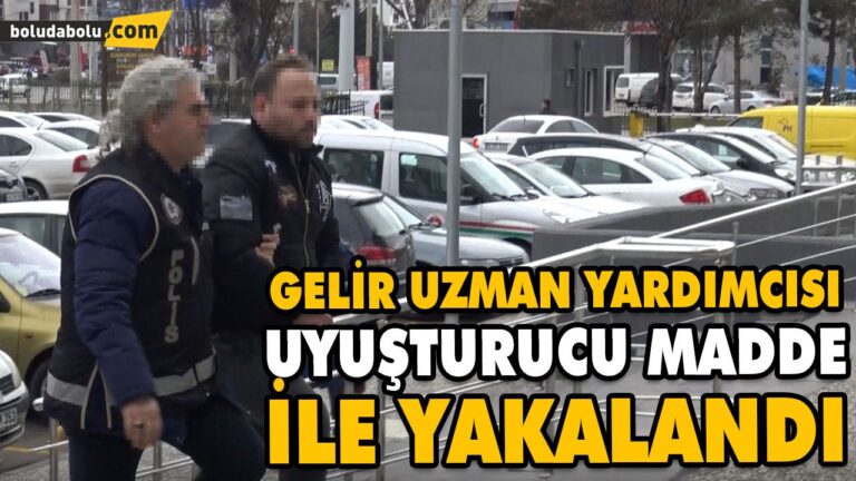 GELİR UZMAN YARDIMCISI UYUŞTURUCU MADDE İLE YAKALANDI