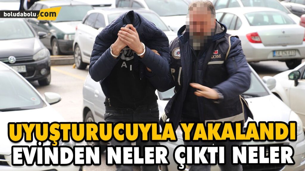 UYUŞTURUCUYLA YAKALANDI EVİNDEN NELER ÇIKTI NELER UYUŞTURUCUYLA YAKALANDI EVİNDEN NELER ÇIKTI NELER