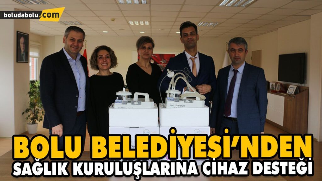 BOLU BELEDİYESİ’NDEN SAĞLIK KURULUŞLARINA CİHAZ DESTEĞİ BOLU BELEDİYESİ’NDEN SAĞLIK KURULUŞLARINA CİHAZ DESTEĞİ