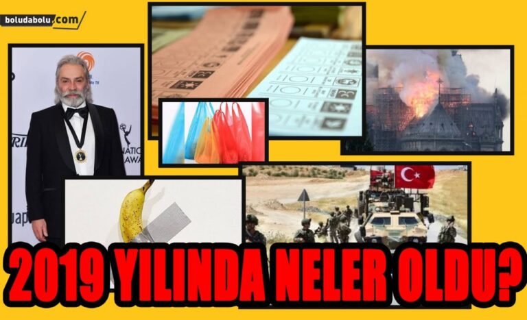 2019 YILINDA NELER OLDU?