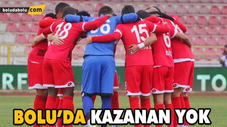 BOLU’DA KAZANAN YOK