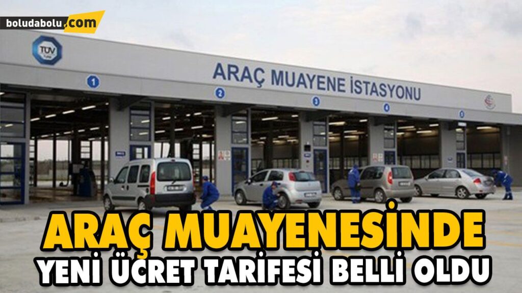 ARAÇ MUAYENESİNDE YENİ ÜCRET TARİFESİ BELLİ OLDU ARAÇ MUAYENESİNDE YENİ ÜCRET TARİFESİ BELLİ OLDU
