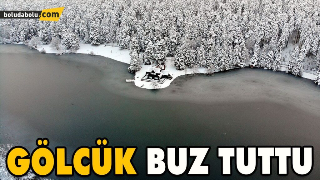 GÖLCÜK BUZ TUTTU GÖLCÜK BUZ TUTTU