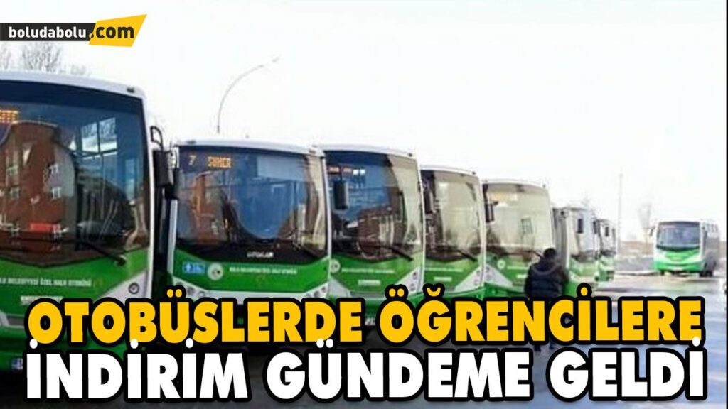 OTOBÜSLERDE ÖĞRENCİLERE İNDİRİM GÜNDEME GELDİ OTOBÜSLERDE ÖĞRENCİLERE İNDİRİM GÜNDEME GELDİ