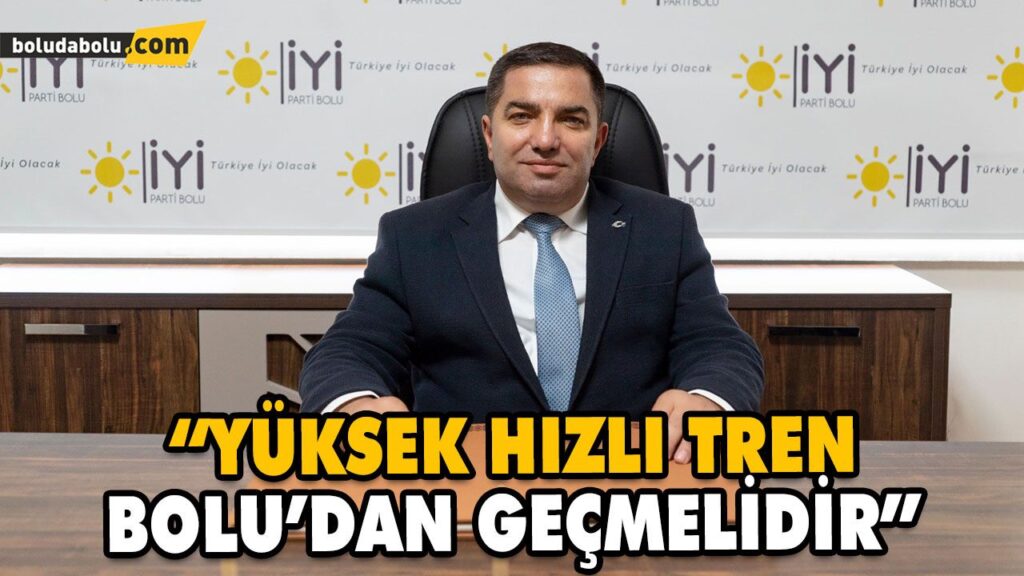 “YÜKSEK HIZLI TREN BOLU’DAN GEÇMELİDİR” “YÜKSEK HIZLI TREN BOLU’DAN GEÇMELİDİR”